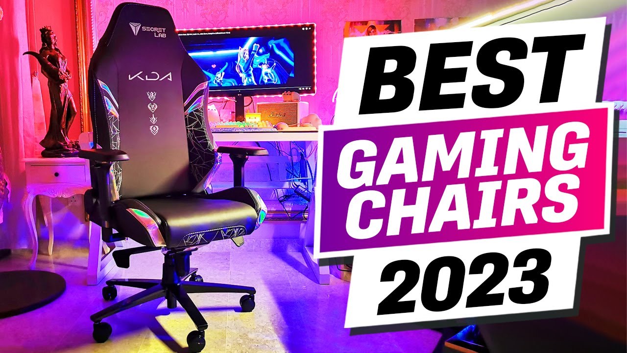 Top 10 Best Gaming Chairs of 2023