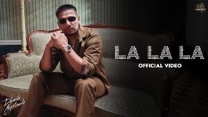 la la la song lyrics dhanda nyoliwala