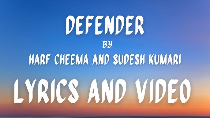 Defender Song lyrics Harf Cheema - Sudesh Kumari