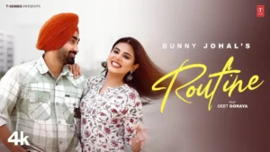 ROUTINE Song Lyrics - BUNNY JOHAL | New Punjabi Song